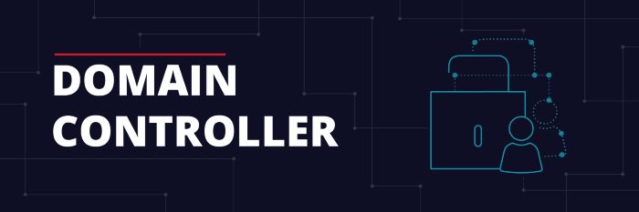 Domain Controller là yếu tố cần thiết cho mỗi doanh nghiệp