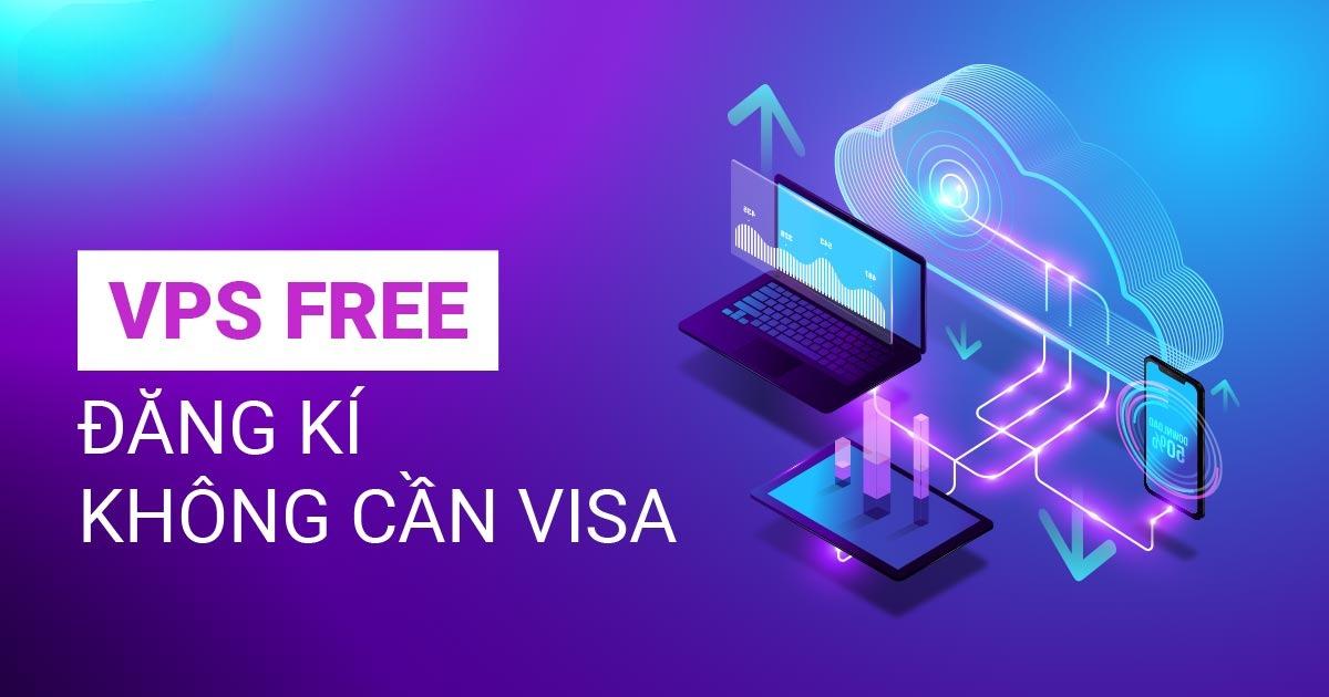 Đăng ký VPS miễn phí không cần visa