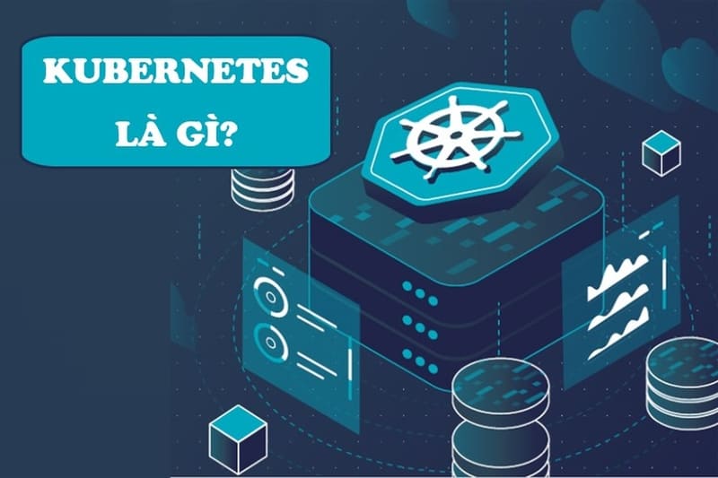 Kubernetes là gì?