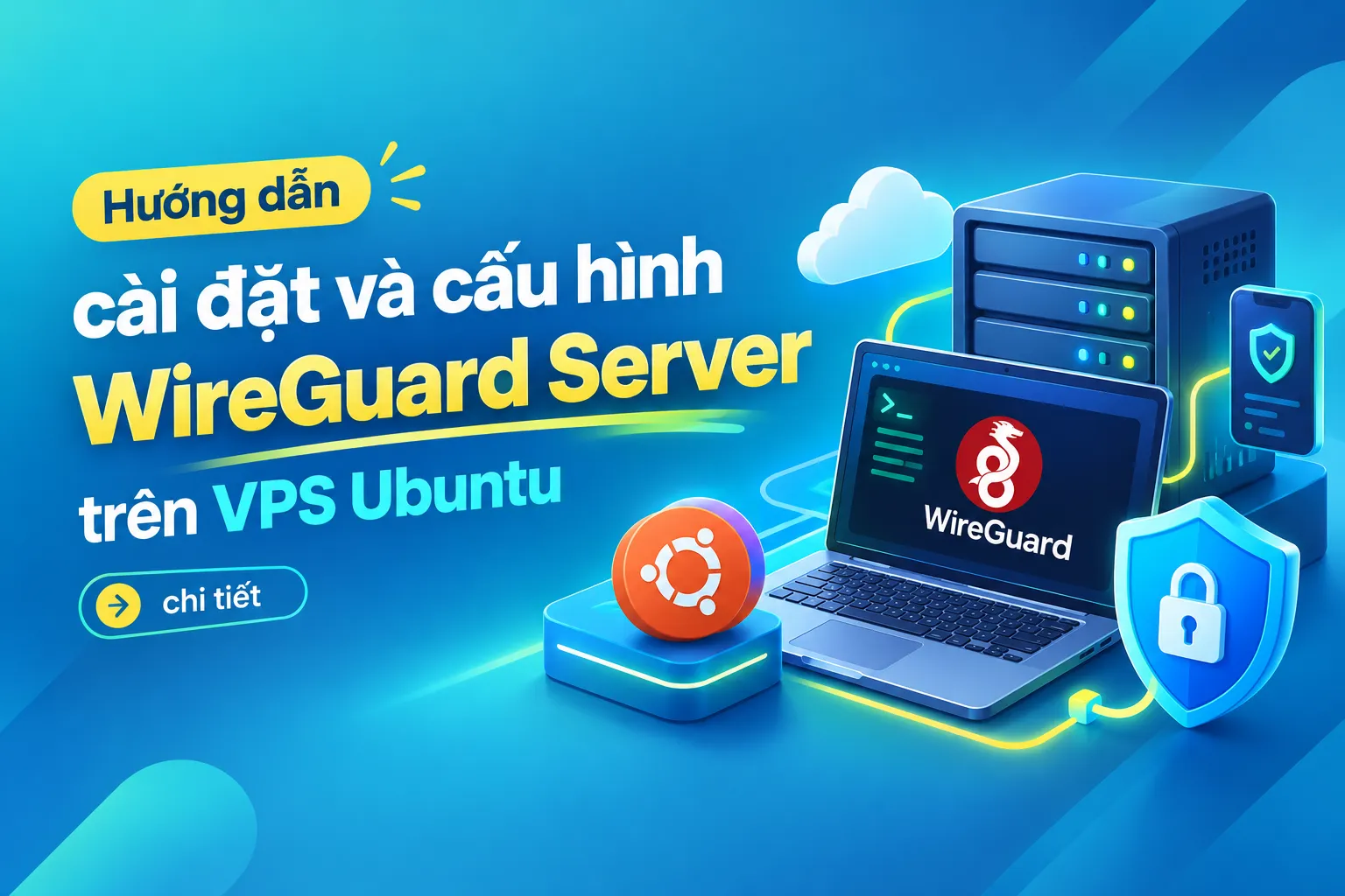 cài đặt và cấu hình WireGuard Server trên VPS Ubuntu