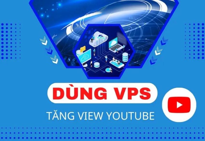 Tăng view Youtube bằng VPS