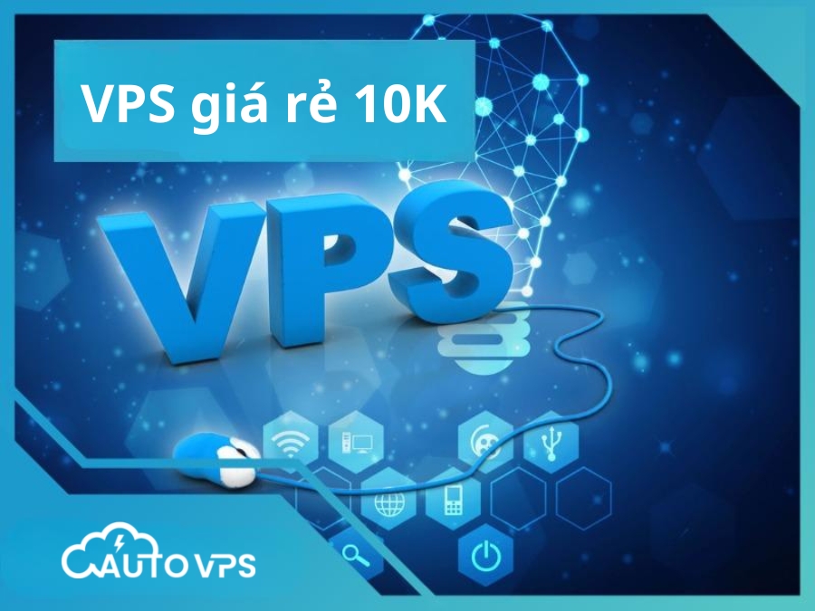 VPS giá rẻ 10K