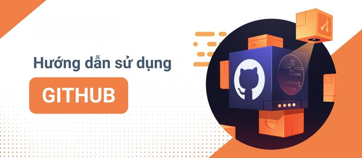 Khám phá cách sử dụng Github là gì