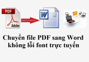 phần mềm chuyển pdf sang word không lỗi font