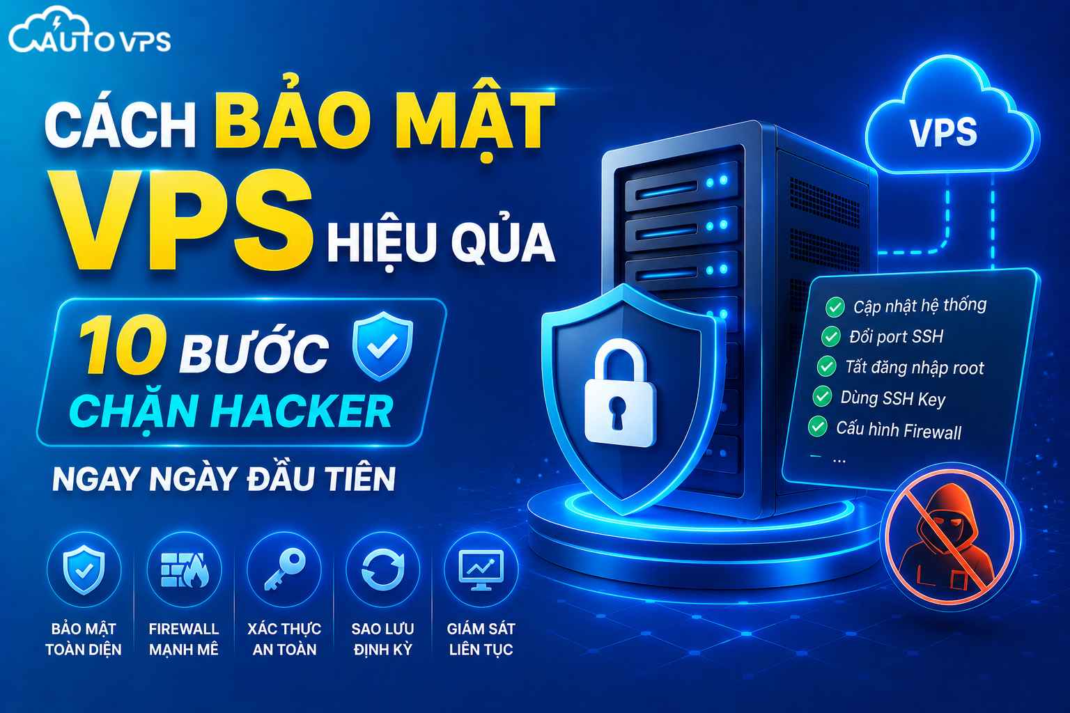 Cách Bảo Mật VPS Hiệu Qủa