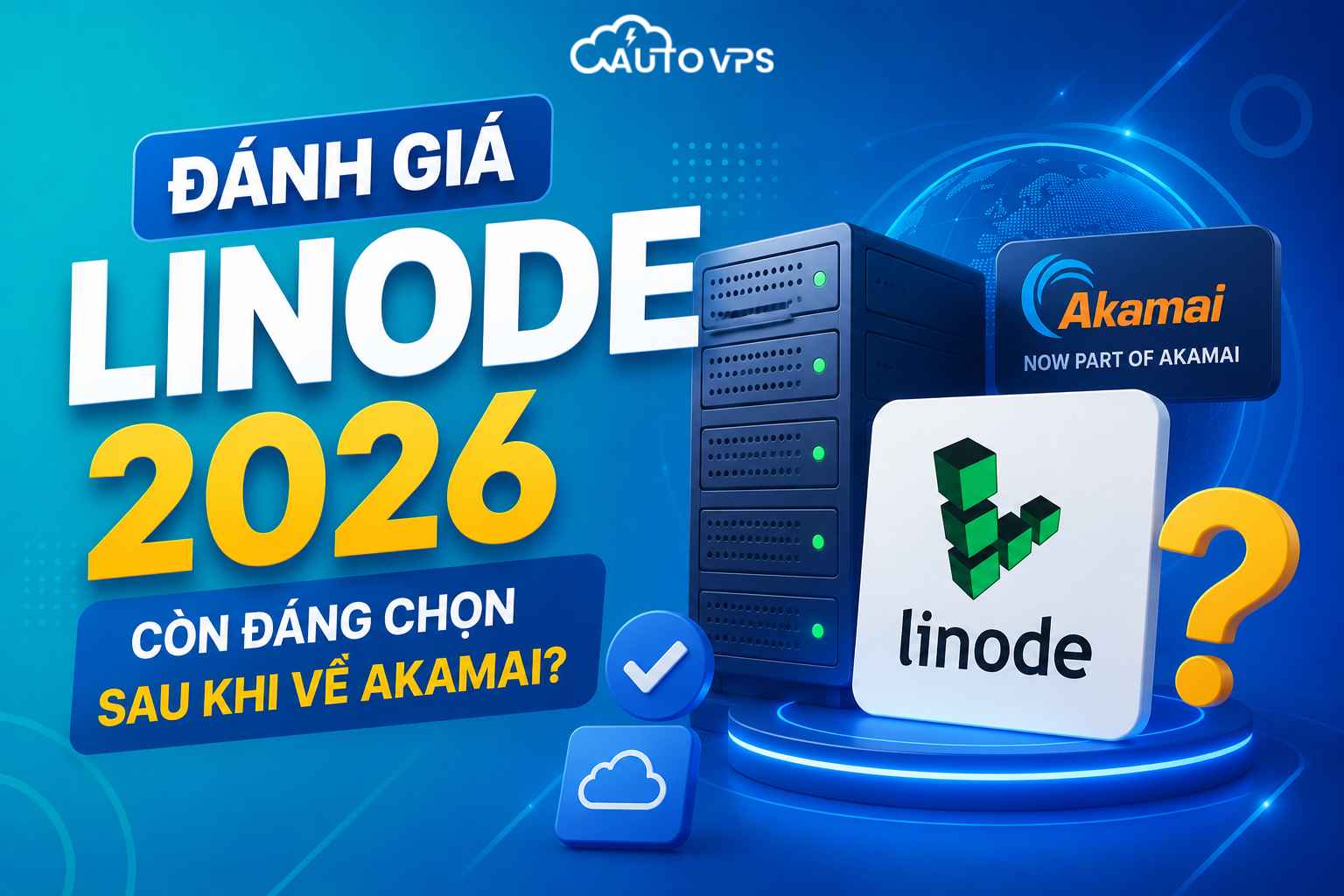 Đánh Giá Linode 2026: Còn Đáng Chọn Sau Khi Về Akamai?