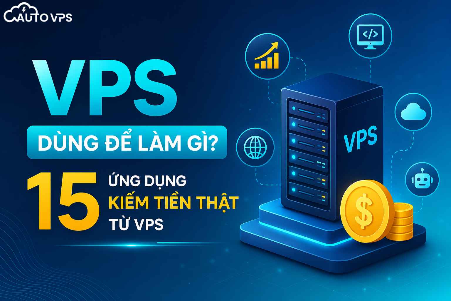 dùng vps kiếm tiền thật