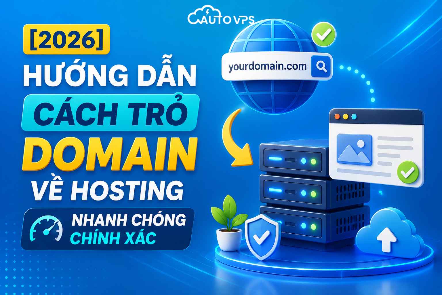 [2026] Hướng Dẫn Cách Trỏ Domain Về Hosting Nhanh Chóng Chính Xác