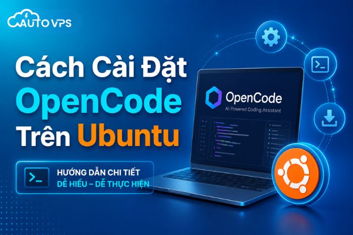 Cách Cài Đặt OpenCode Trên Ubuntu: Hướng Dẫn Chi Tiết Từ A-Z & Cấu Hình API Key