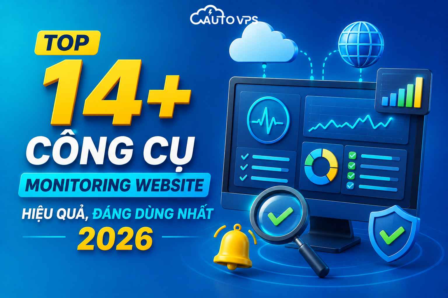 Top 14+ Công Cụ Monitoring Website Hiệu Qủa, Đáng Dùng Nhất 2026