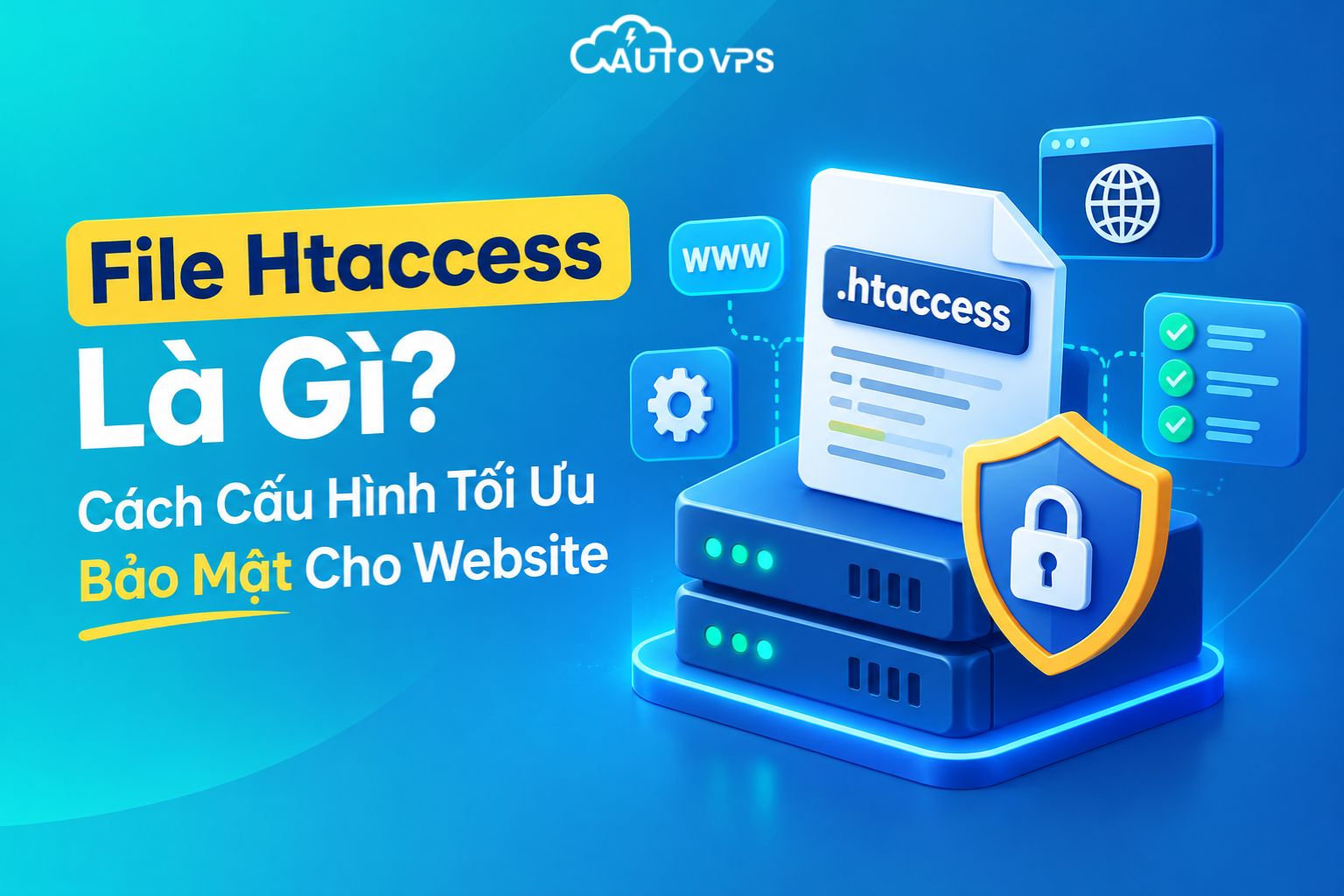 File Htaccess Là Gì? Cách Cấu Hình Tối Ưu Bảo Mật Cho Website