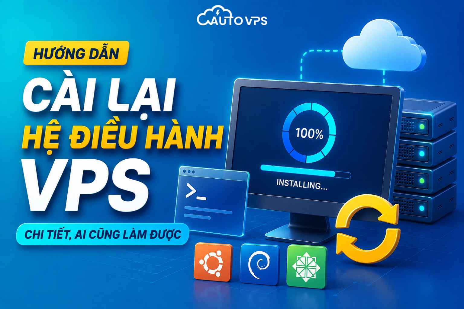 Hướng Dẫn Cài Lại Hệ Điều Hành VPS Chi Tiết Tại ThueVPSGiaRe.vn