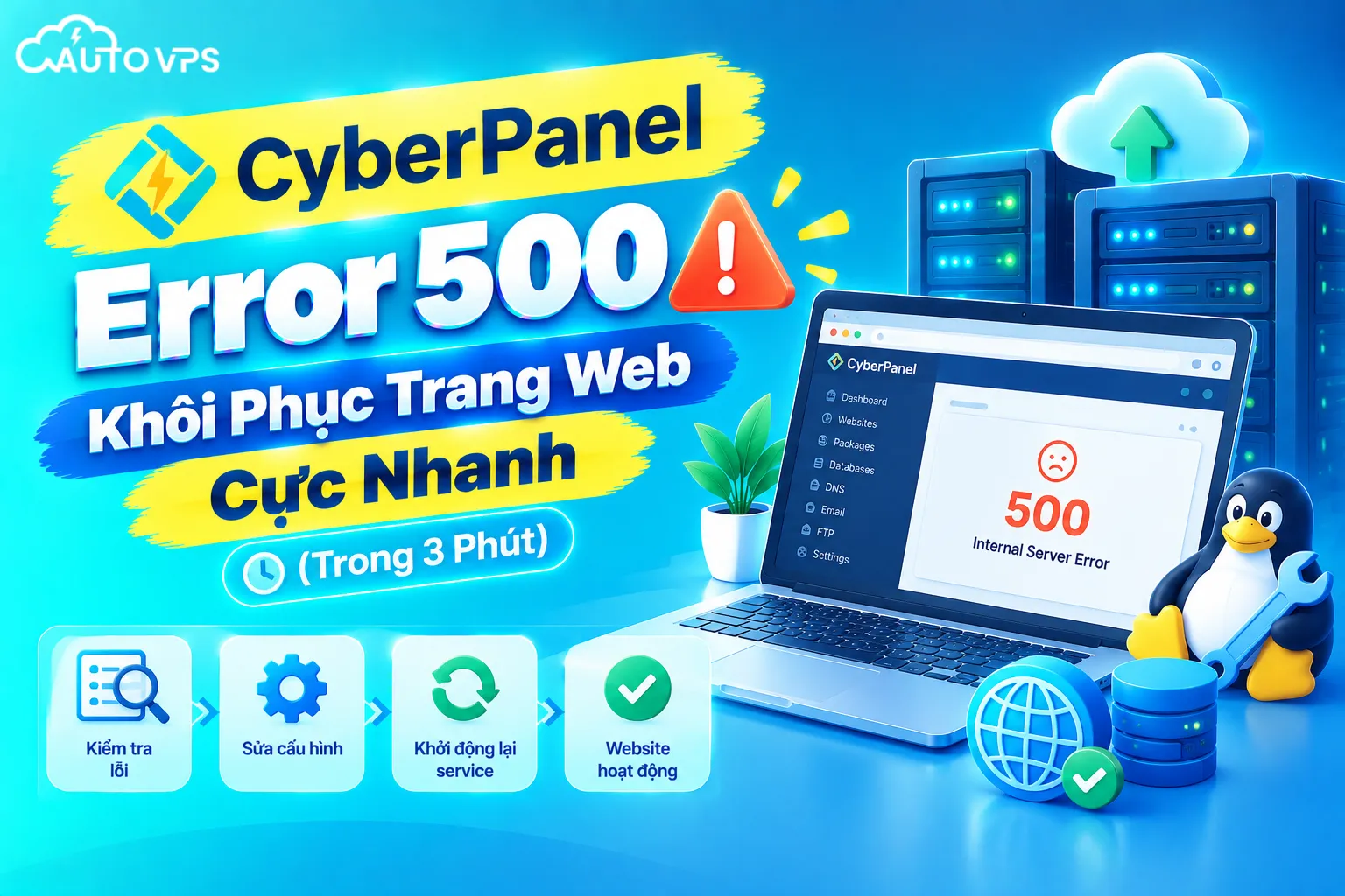 Cách Sửa Lỗi CyberPanel Error 500 Khôi Phục Trang Web Cực Nhanh (Trong 3 Phút)