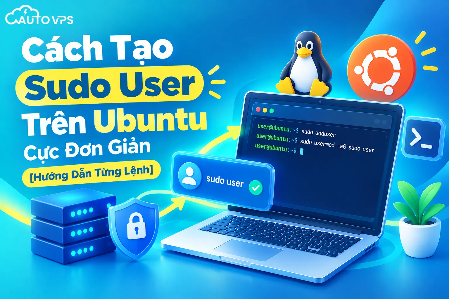 Cách Tạo Sudo User Trên Ubuntu Cực Đơn Giản: Hướng Dẫn Từng Lệnh