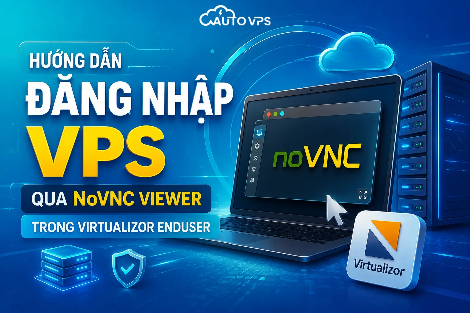 Hướng Dẫn Đăng Nhập VPS Qua NoVNC Viewer Trong Virtualizor Enduser