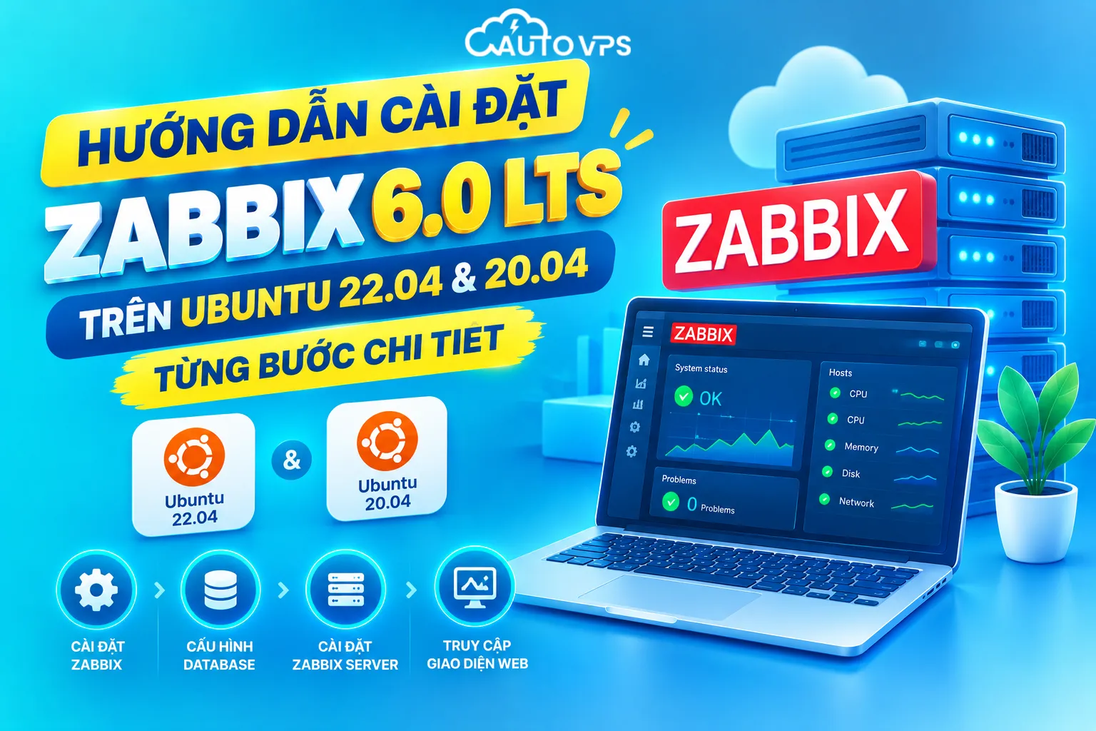 Hướng Dẫn Cài Đặt Zabbix 6.0 LTS Trên Ubuntu 22.04 & 20.04 Từng Bước Chi Tiết