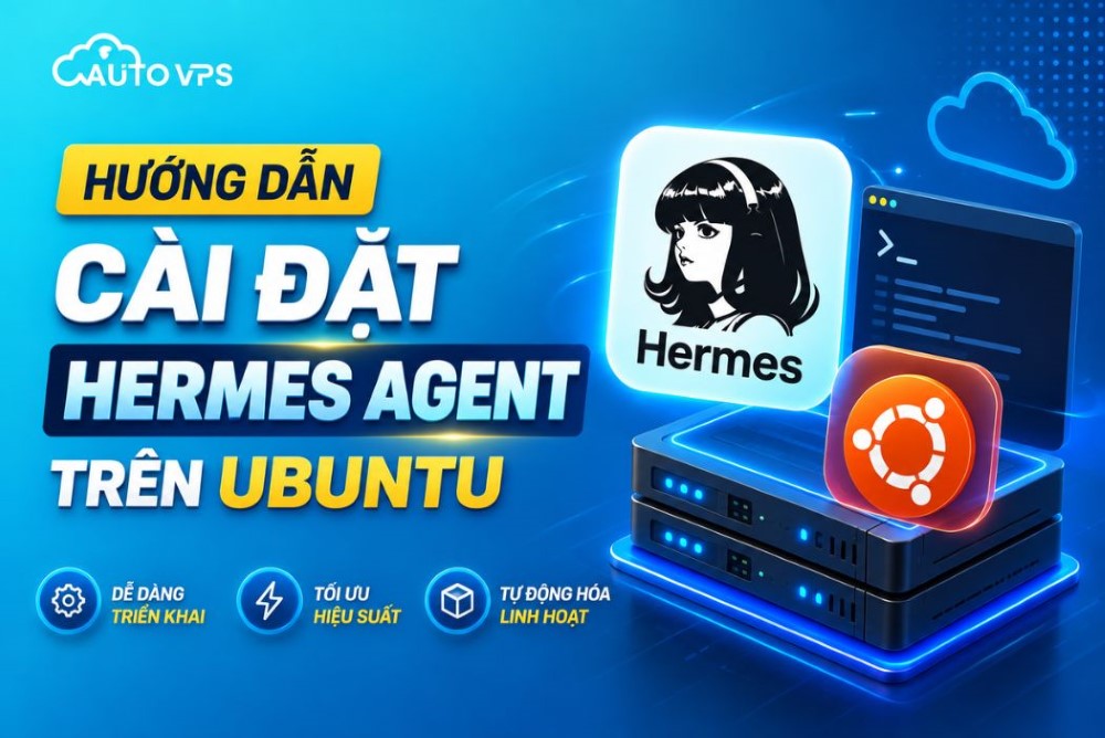 Hướng Dẫn Cách Cài Đặt Hermes Agent Trên Ubuntu Từ A-Z [Chạy 24/7]