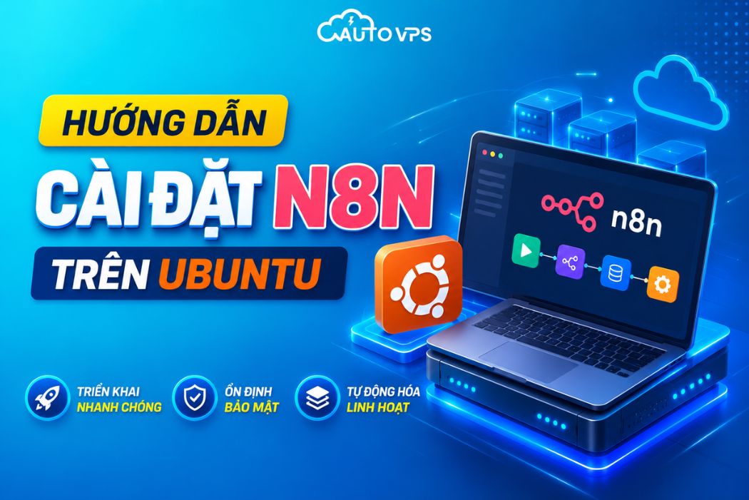 Hướng Dẫn Cài Đặt n8n Trên Ubuntu Từng Bước Bằng Docker