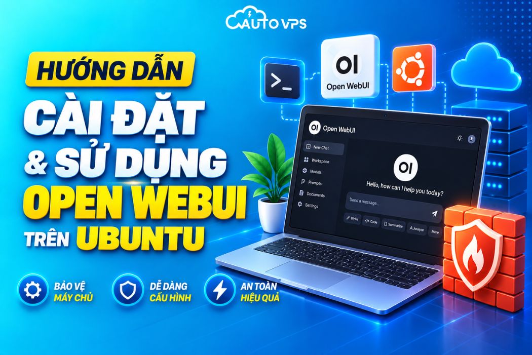 Hướng Dẫn Cài Đặt và Sử Dụng Open WebUI Trên Ubuntu