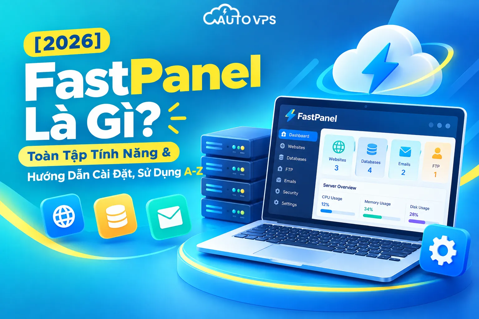 [2026] FastPanel Là Gì? Tính Năng & Hướng Dẫn Cài Đặt, Sử Dụng FastPanel A-Z