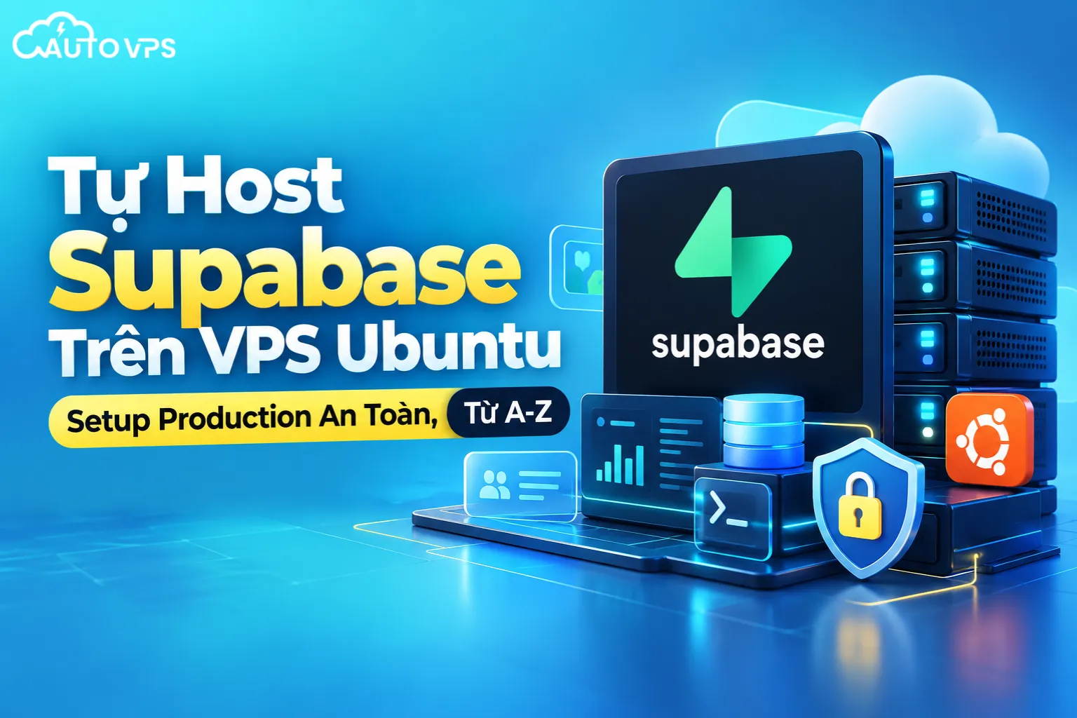 Tự Host Supabase Trên VPS Ubuntu Setup Production An Toàn, Từ A-Z